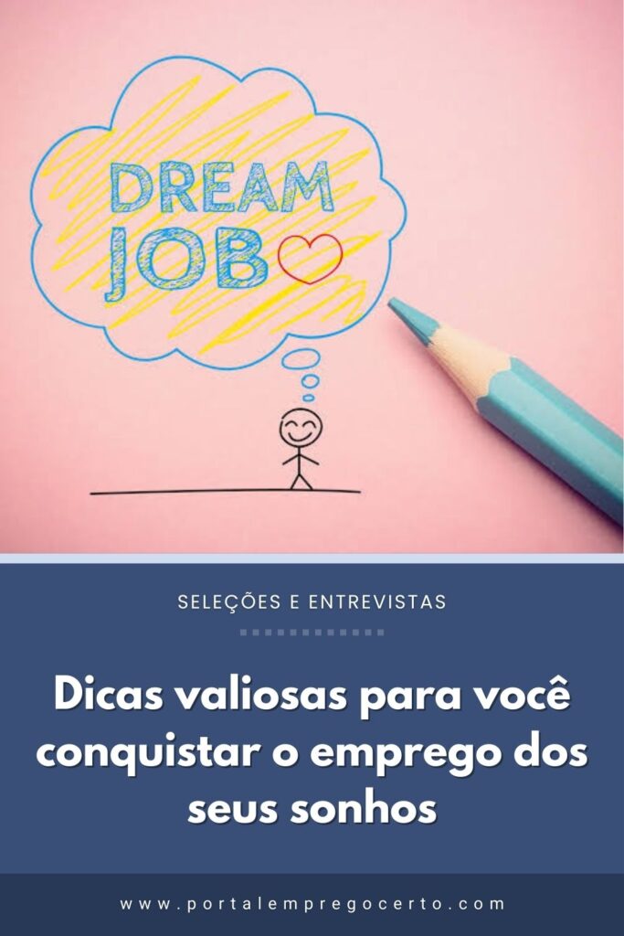 Como conquistar o emprego dos seus sonhos