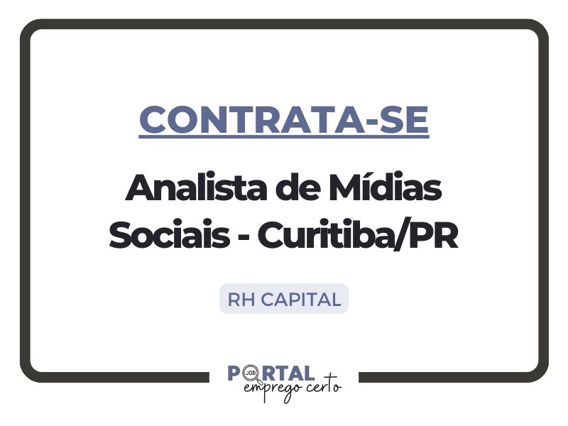 Leia mais sobre o artigo NOVA VAGA: Analista de Mídias Sociais – Curitiba/PR