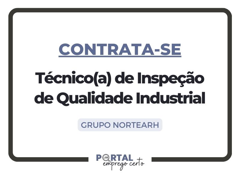 Leia mais sobre o artigo Nova Vaga: Técnico(a) de Inspeção de Qualidade Industrial