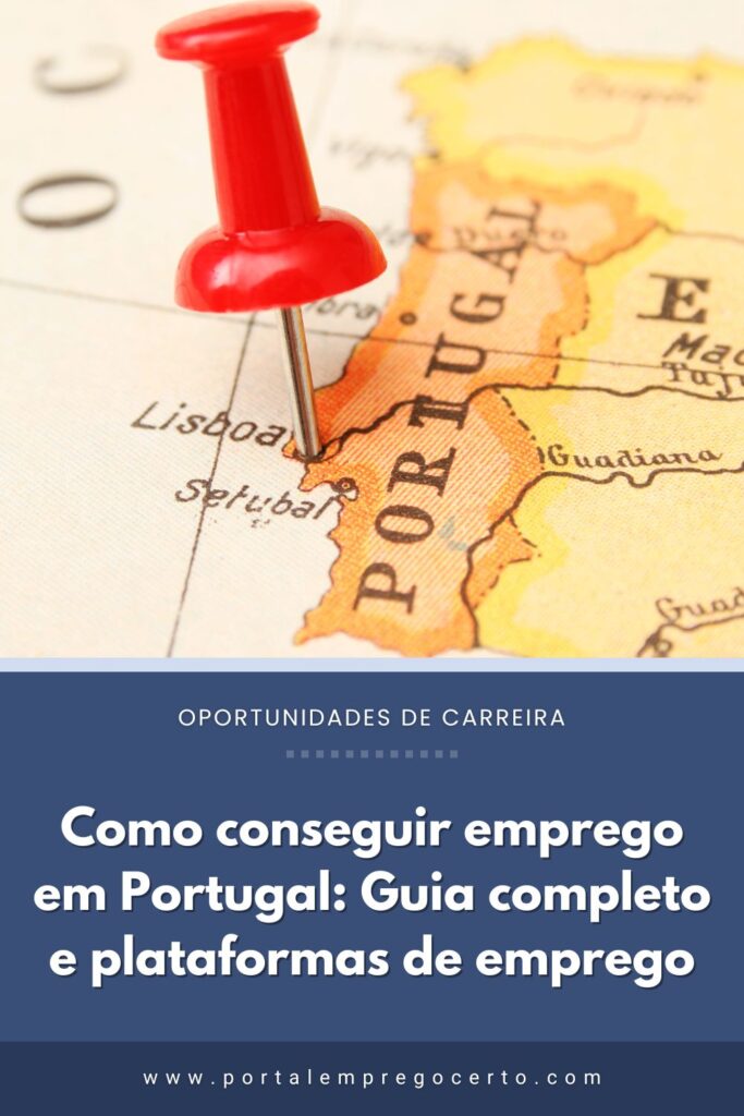 Como conseguir emprego em Portugal: Guia completo e plataformas de emprego