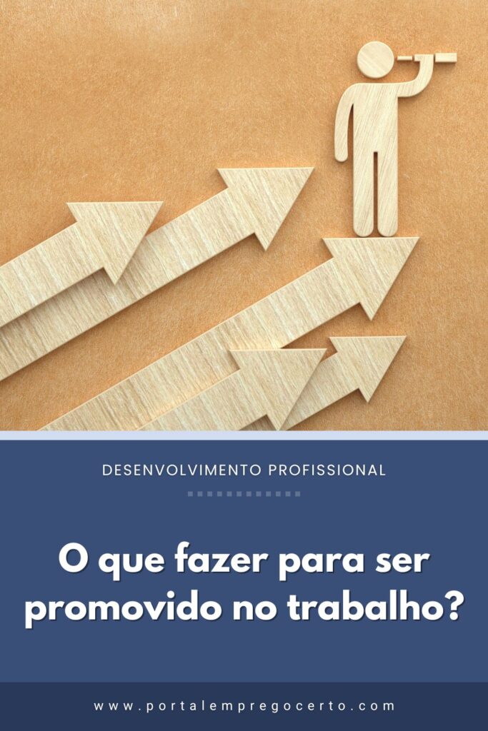 O que fazer para ser promovido no trabalho?