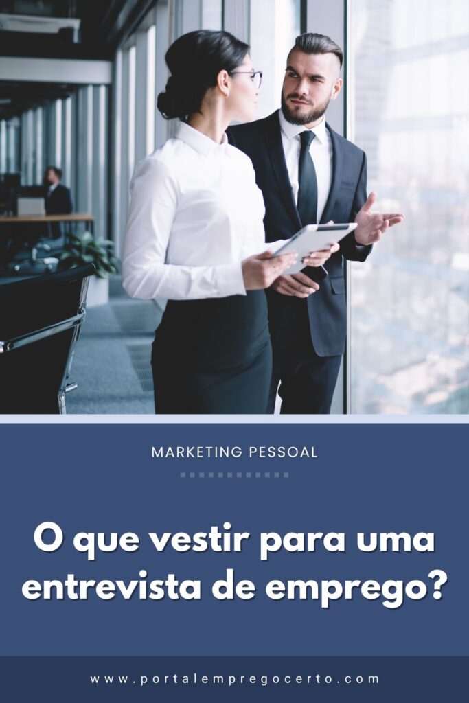 O que vestir para uma entrevista de emprego?