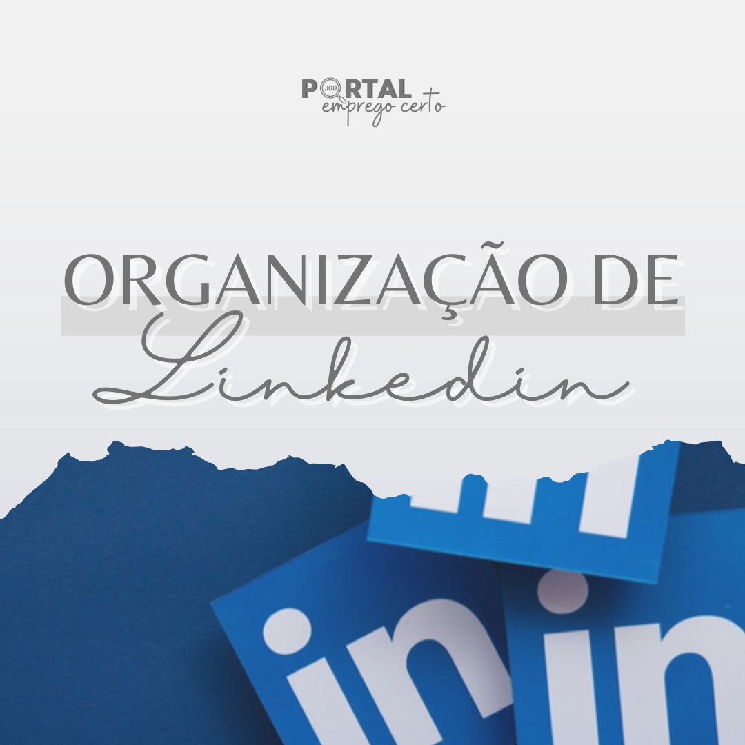 Organização de Linkedin - Portal Emprego Certo