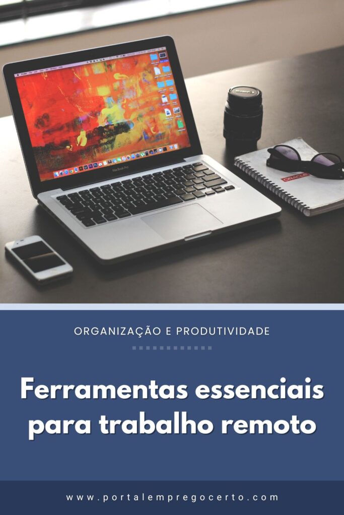 Ferramentas essenciais para trabalho remoto