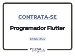 Leia mais sobre o artigo Oportunidade de Emprego: Programador Flutter (São José dos Campos-SP)