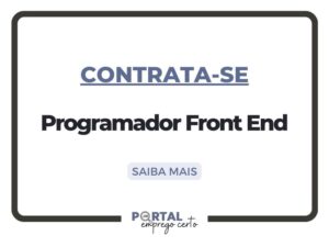 Leia mais sobre o artigo Oportunidade de Emprego: Programador Front End (São José dos Campos-SP)