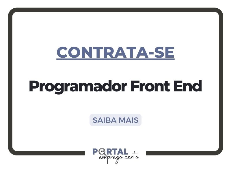 Oportunidade de Emprego: Programador Front End (São José dos Campos-SP)