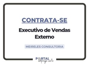 Leia mais sobre o artigo Oportunidade para Executivo de Vendas Externo (Ipatinga-MG)