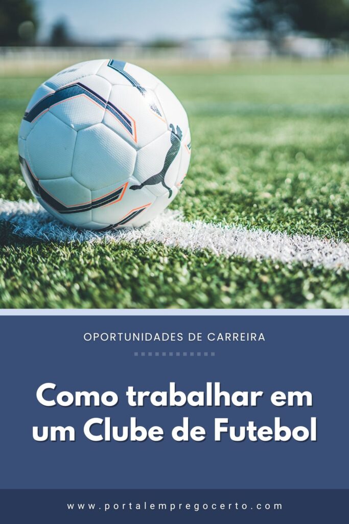 Como trabalhar em um Clube de Futebol