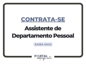 Leia mais sobre o artigo Nova vaga: Assistente de Departamento Pessoal (Barra Funda, SP)