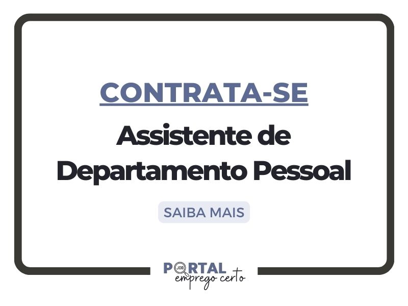 Nova vaga: Assistente de Departamento Pessoal (Barra Funda, SP)