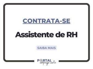 Leia mais sobre o artigo Nova vaga: Assistente de RH (Unidade Louveira, SP)