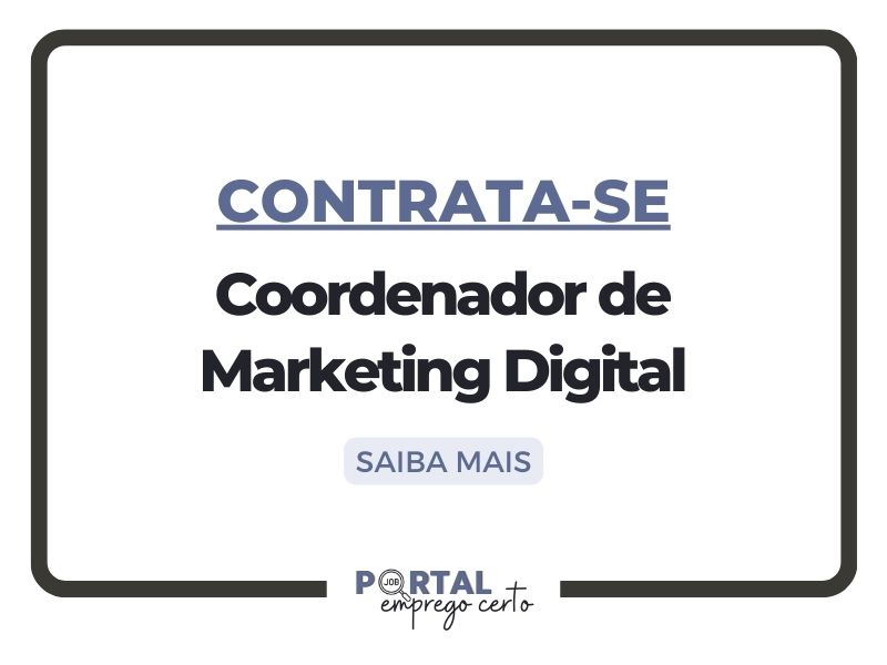 Nova vaga: Coordenador de Marketing Digital (São Paulo/SP)