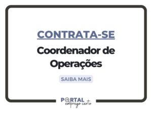 Leia mais sobre o artigo Nova vaga: Coordenador de Operações (São Bernardo do Campo/SP)