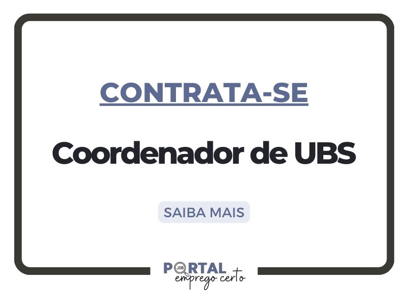 Nova vaga: Coordenador de UBS (Unidade Ipê, Baixa Grande do Ribeiro, PI)