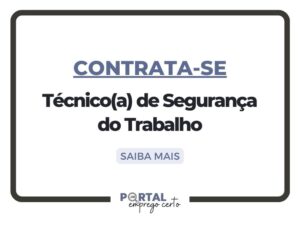 Leia mais sobre o artigo Nova vaga: Técnico(a) de Segurança do Trabalho (Unidade Louveira, SP)