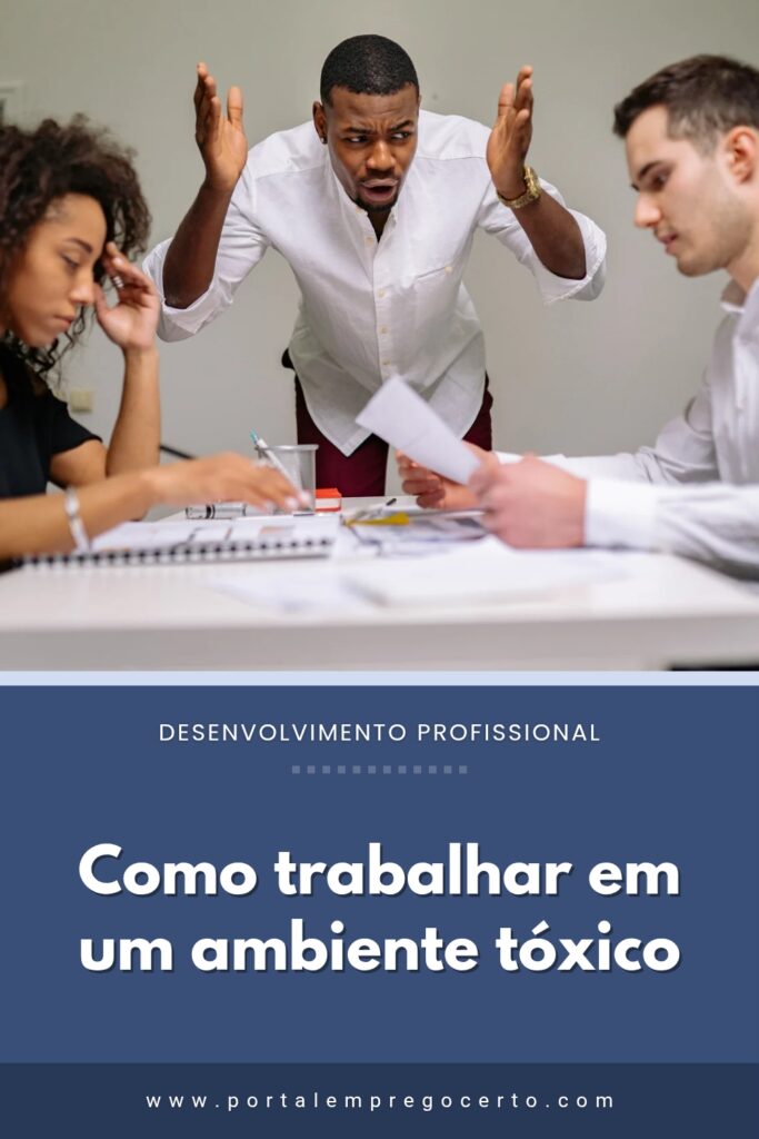 Como trabalhar em um ambiente tóxico