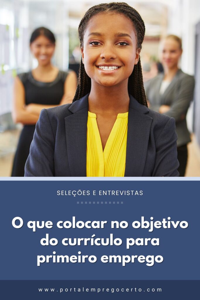 O que colocar no objetivo do currículo para primeiro emprego